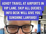 TikTok ‘sickfluencers’ guide viewers how to skip airport queues and enter VIP lounges if they have disabilities like ADHD and dyslexia